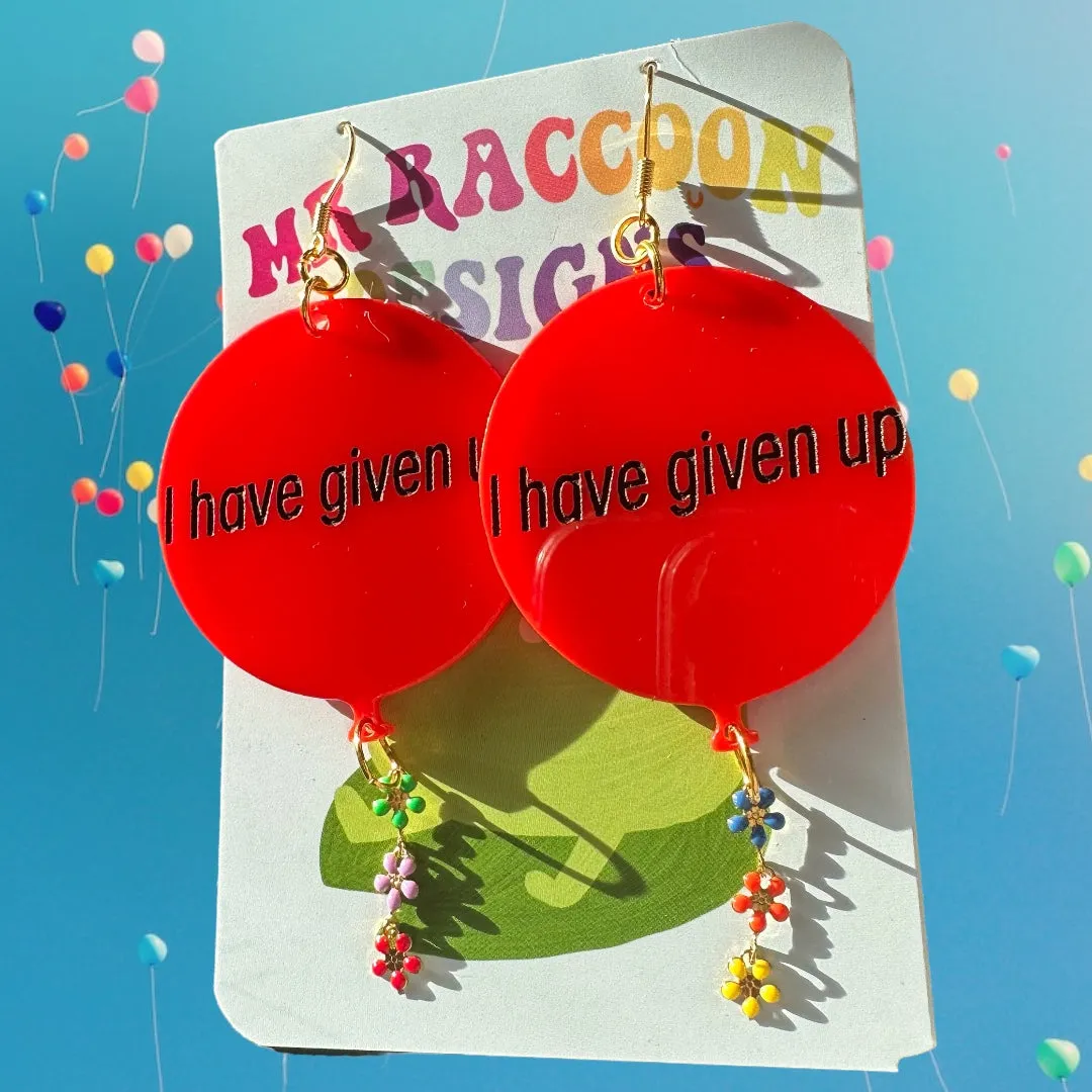 i have given up Balloons